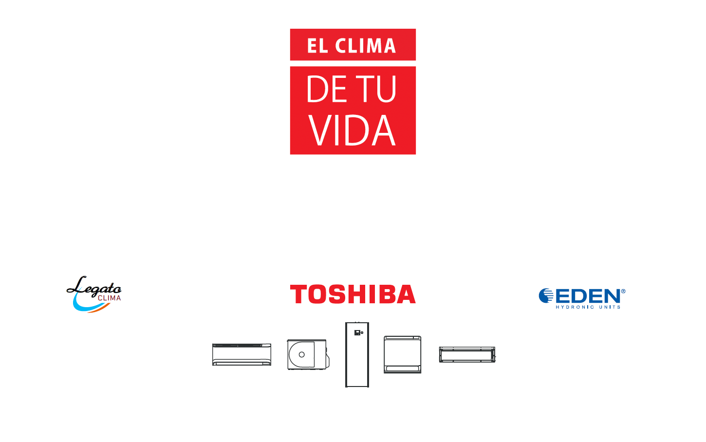 El clima de tu vida. Toshiba climatización.